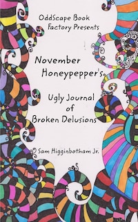 Couverture_November Honeypepper's Ugly Journal of Broken Delusions