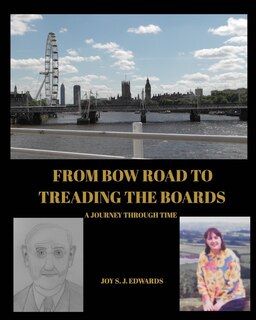 Front cover_From Bow Road To Treading The Boards