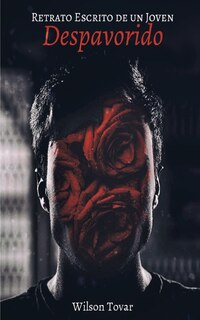 Front cover_RETRATO ESCRITO DE UN JOVEN DESPAVORIDO