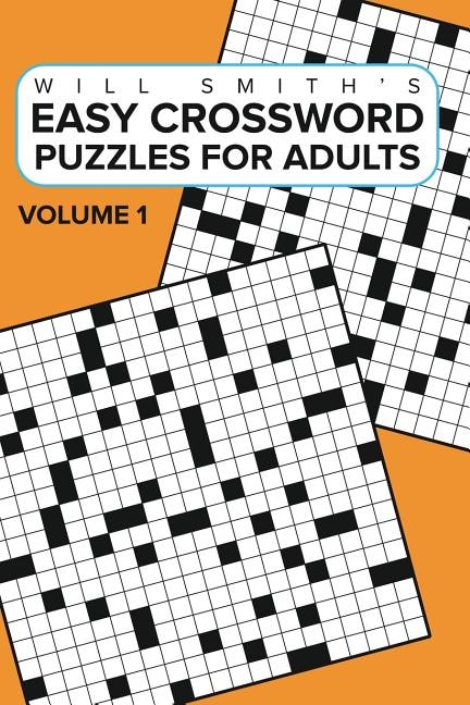 Easy Crossword Puzzles For Adults - Volume 1: ( The Lite & Unique Jumbo Crossword Puzzle Series )