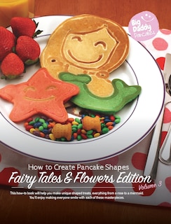 Front cover_Big Daddy Pancakes - Volume 3 / Fairy Tales & Flowers