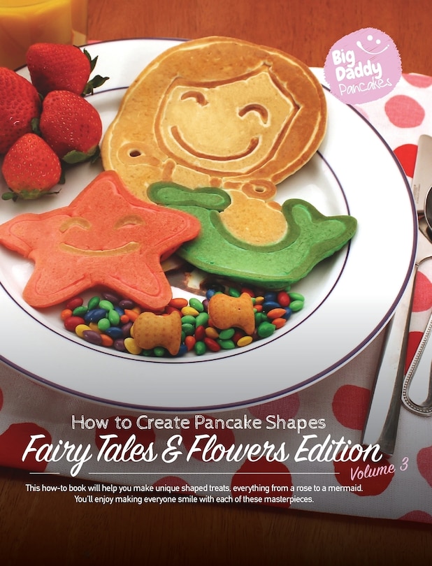 Front cover_Big Daddy Pancakes - Volume 3 / Fairy Tales & Flowers