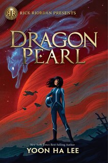 Rick Riordan Presents: Dragon Pearl-A Thousand Worlds Novel, Book 1