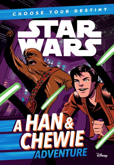 Front cover_Star Wars: Choose Your Destiny (book 1) A Han & Chewie Adventure