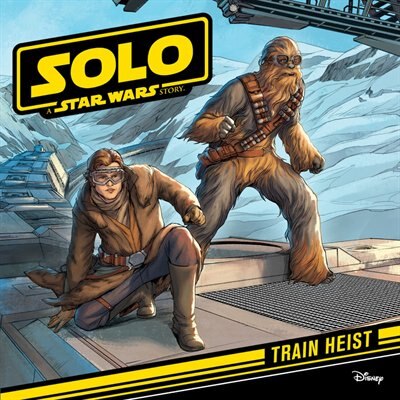 Front cover_Solo: A Star Wars Story Train Heist