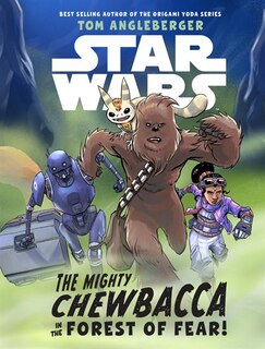 Front cover_Star Wars The Mighty Chewbacca In The Forest Of Fear