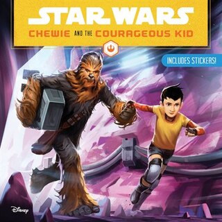 Front cover_Star Wars Chewie And The Courageous Kid