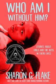 Front cover_Who Am I Without Him? (Coretta Scott King Author Honor Title)
