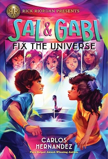 Couverture_Rick Riordan Presents: Sal and Gabi Fix the Universe-A Sal and Gabi Novel, Book 2