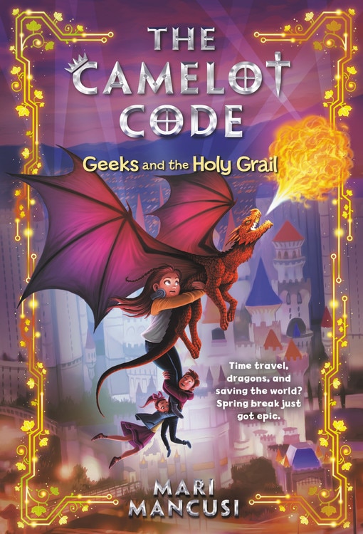 Front cover_The Camelot Code: Geeks And The Holy Grail