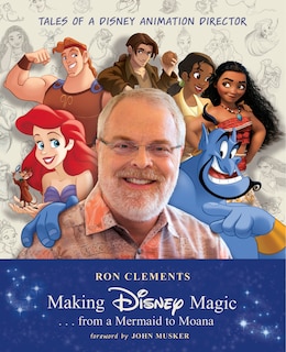 Front cover_Making Disney Magic . . . from a Mermaid to Moana