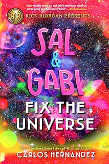 Front cover_Rick Riordan Presents: Sal and Gabi Fix the Universe-A Sal and Gabi Novel, Book 2