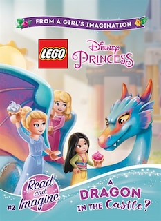 Couverture_Lego Disney Princess: A Dragon In The Castle?