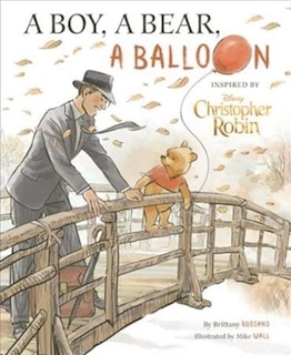 Couverture_Christopher Robin: A Boy, A Bear, A Balloon