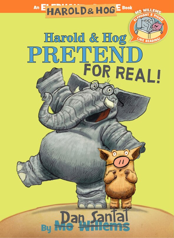 Front cover_Harold & Hog Pretend For Real!-Elephant & Piggie Like Reading!