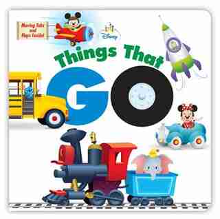 Disney Baby Things That Go by Disney Book Group