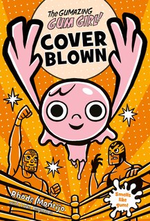 Couverture_The Gumazing Gum Girl! Cover Blown