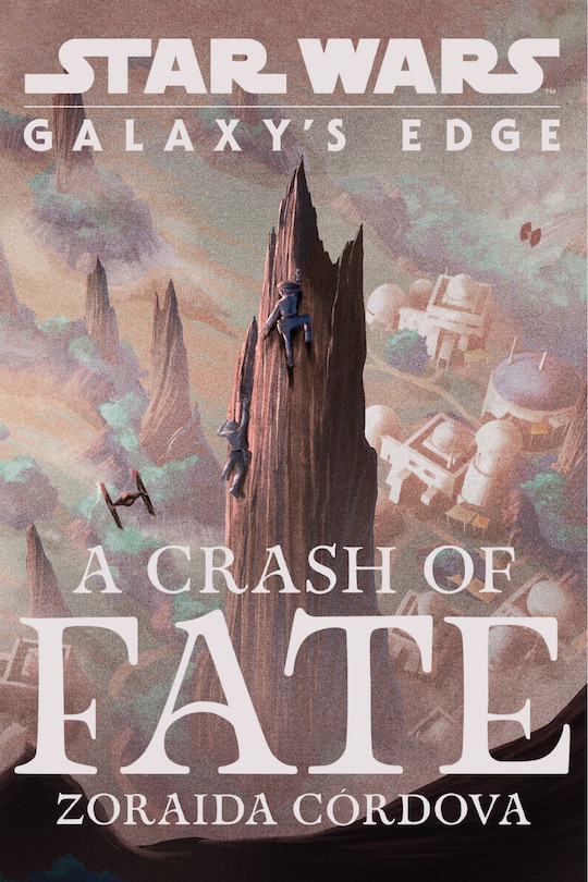 Front cover_Star Wars: Galaxy's Edge: A Crash of Fate