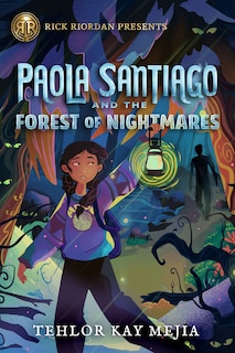 Front cover_Rick Riordan Presents: Paola Santiago and the Forest of Nightmares-A Paola Santiago Novel Book 2