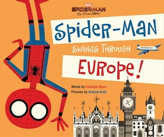 Couverture_Spider-man: Far From Home: Spider-man Swings Through Europe!