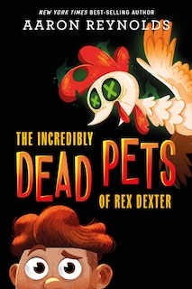 Couverture_The Incredibly Dead Pets Of Rex Dexter