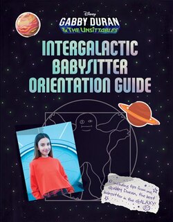 Front cover_Gabby Duran's Intergalactic Babysitter Orientation Guide
