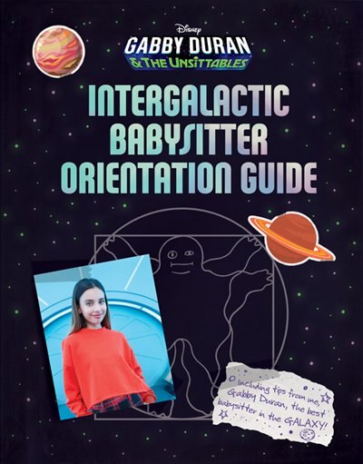 Front cover_Gabby Duran's Intergalactic Babysitter Orientation Guide