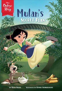 Front cover_Disney Before The Story: Mulan's Secret Plan