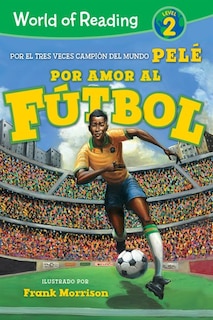 Front cover_World Of Reading Por Amor Al Fútbol