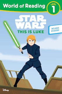Couverture_Star Wars: World of Reading: This is Luke