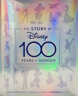 Front cover_The Story of Disney: 100 Years of Wonder