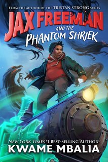 Front cover_Jax Freeman and the Phantom Shriek