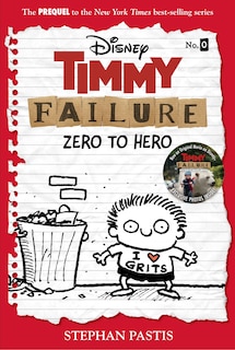 Couverture_Timmy Failure: Zero to Hero-Timmy Failure Prequel