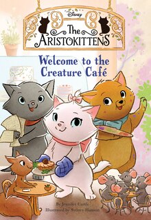 Front cover_The Aristokittens #1: Welcome To The Creature Café