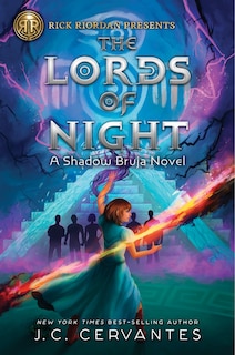 Front cover_Rick Riordan Presents: Lords of Night, The-A Shadow Bruja Novel Book 1
