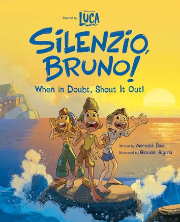 Luca: Silenzio, Bruno!: When In Doubt, Shout It Out!