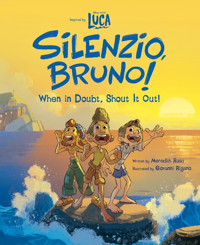 Front cover_Luca: Silenzio, Bruno!: When In Doubt, Shout It Out!