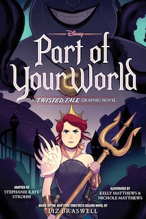 Part of Your World: A Twisted Tale Graphic Novel