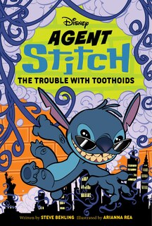Couverture_Agent Stitch: The Trouble with Toothoids