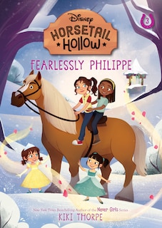 Front cover_Fearlessly Philippe: Princess Belles Horse (Disneys Horsetail Hollow, Book 3)