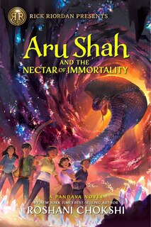 Front cover_Rick Riordan Presents: Aru Shah and the Nectar of Immortality-A Pandava Novel Book  5 (Pandava Series)