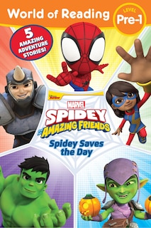 World of Reading: Spidey Saves the Day: Spidey and His Amazing Friends