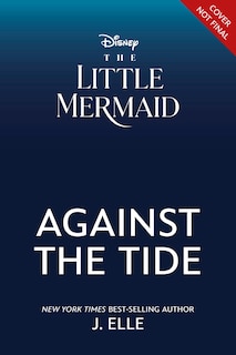 Couverture_The Little Mermaid: Against the Tide