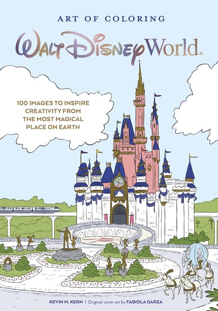 Art Of Coloring: Walt Disney World: 100 Images To Inspire Creativity From  The Most Magical Place On...