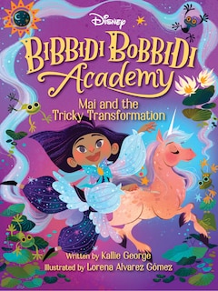 Front cover_Disney Bibbidi Bobbidi Academy #2: Mai and the Tricky Transformation