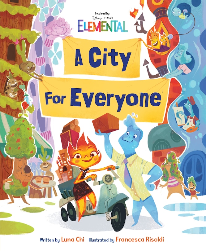 Front cover_Disney/Pixar Elemental A City for Everyone