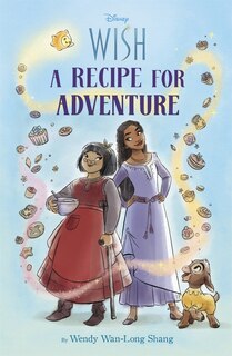 Front cover_Disney Wish: A Recipe for Adventure