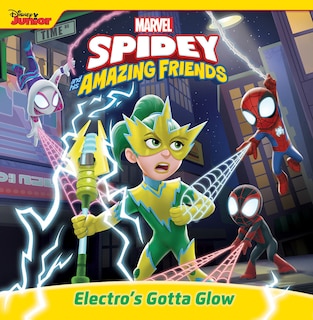 Front cover_Spidey and His Amazing Friends: Electro's Gotta Glow