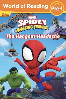 Couverture_World of Reading: Spidey and His Amazing Friends: The Hangout Headache