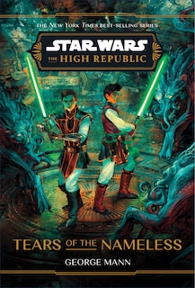 Front cover_Star Wars: The High Republic: Tears of the Nameless
